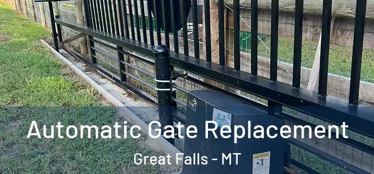  Automatic Gate Replacement Great Falls - MT