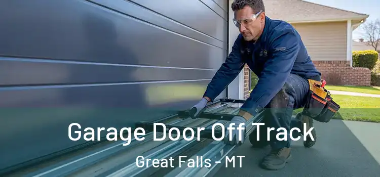  Garage Door Off Track Great Falls - MT