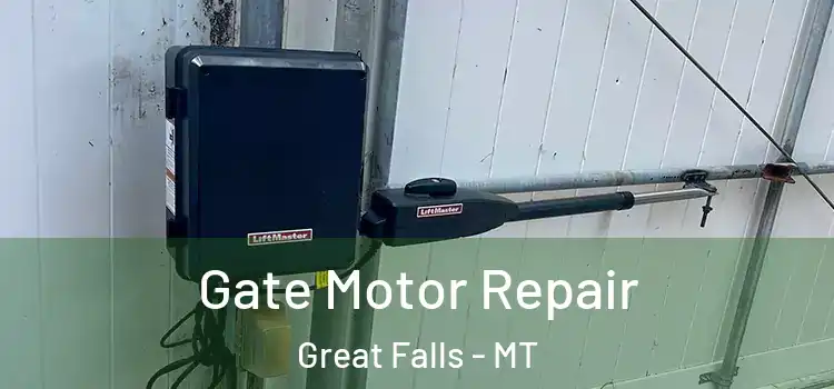  Gate Motor Repair Great Falls - MT
