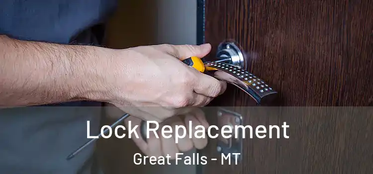 Lock Replacement Great Falls - MT