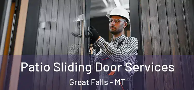  Patio Sliding Door Services Great Falls - MT