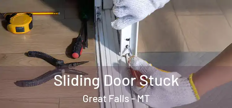  Sliding Door Stuck Great Falls - MT