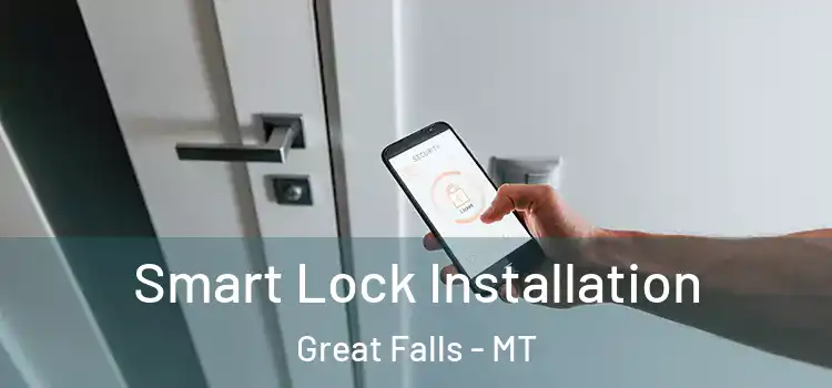 Smart Lock Installation Great Falls - MT
